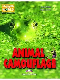 Explore Our World Readers 2 Animal Camouflage & DigiBook