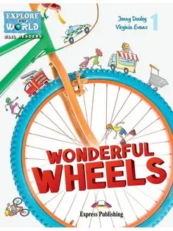 Explore Our World Readers 1 Wonderful Wheels & DigiBook