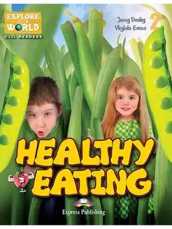 Explore Our World Readers 2 Healthy Eating & DigiBook