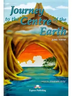 Graded Readers 1 Journey to the Centre of the Earth