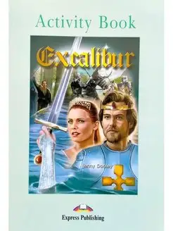 Graded Readers 3 Excalibur Activity Book