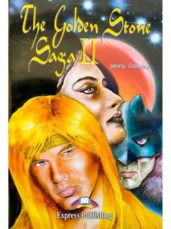 Graded Readers 4 The Golden Stone Saga II