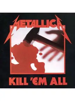 METALLICA KILL'EM ALL