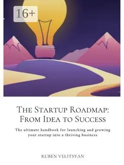 The Startup Roadmap From Idea to Success