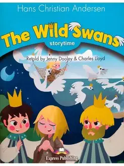 Storytime 1 Hans Christian Andersen Wild Swans Teacher Ed