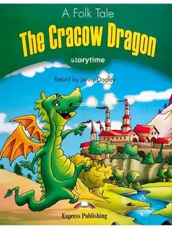 Storytime 3 A Folk Tale The Cracow Dragon Teacher's Edition