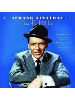 Frank Sinatra Come Fly With Me (2LP) Синатра